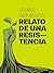 Relato de una resistencia