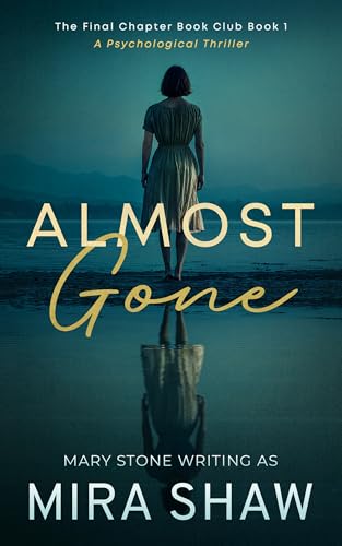 Almost Gone: A Psychological Thriller (The Final Chapter Book Club 1)