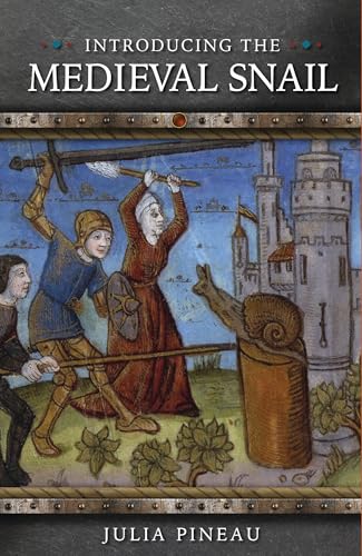 Introducing the Medieval Snail (Medieval Animals)