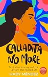 Calladita No More...