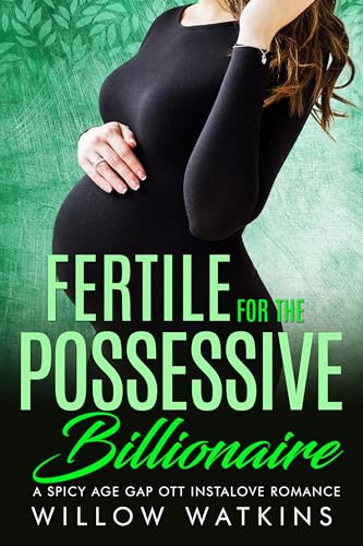 Fertile for the Possessive Billionaire (Fertile for the Billionaire)