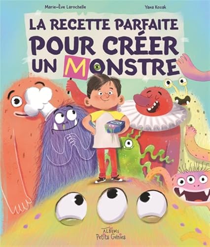 La recette parfaite pour créer un monstre (Hardcover)