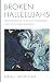 Broken Hallelujahs by Neal J. Anthony