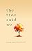 The Tree Said No: Poems of Nature, Self-discovery, and Personal Growth