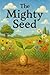 The Mighty Seed