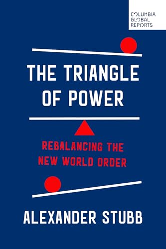 The Triangle of Power: Rebalancing the New World Order (Paperback)