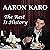 Aaron Karo: The Rest Is His...