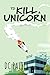 To Kill a Unicorn