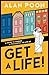 Get a Life! A Guide to Finding a Philosophy to Live By