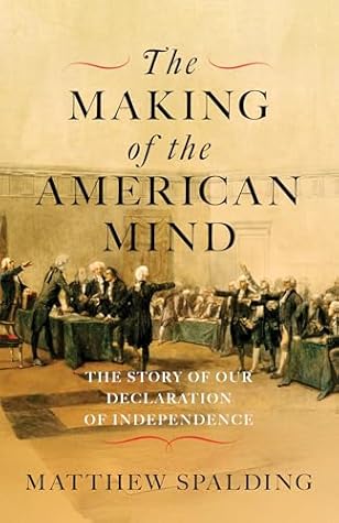 The Making of the American Mind: The Story of our Declaration of Independence