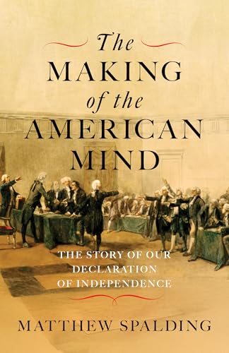 The Making of the American Mind: The Story of our Declaration of Independence (Hardcover)