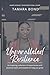 Unparalleled Resilience by Tamara Bond