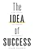The Idea of Success: Some B...