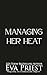 Managing Her Heat by Evangeline Priest Managing Her Heat by Evangeline Priest