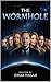 THE WORMHOLE: A Philosophic...