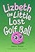 Lizbeth, the Little Lost Go...