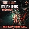 We Hunt Monsters 11 by Aaron Oster