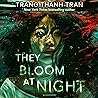 They Bloom at Night