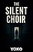 The Silent Choir by Yoko