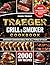 TRAEGER GRILL & SMOKER COOK...