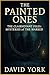 The Painted Ones: A Killer ...