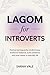 LAGOM FOR INTROVERTS : Prac...