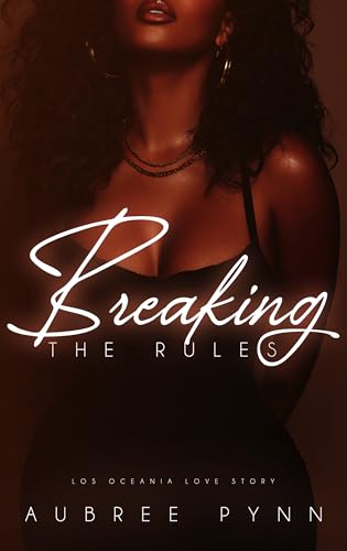 Breaking the Rules: A Los Oceania Love Story (Kindle Edition)