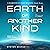 Earth of Another Kind: The ...