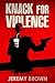 Knack for Violence: Book 1 ...