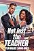 Not Just The Teacher (Blurr...