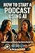 How to Start a Podcast Using AI by Benjamin Pollack
