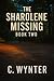 The Sharolene Missing: Book 2