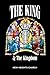 The King and The Kingdom Journal by Will Basham