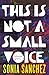 This Is Not a Small Voice: ...