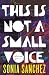 This Is Not a Small Voice by Sonia Sanchez