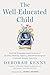 The Well-Educated Child: Ho...