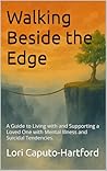 Walking Beside the Edge by Lori Caputo-Hartford