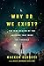 Why Do We Exist?: The Nine ...