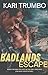 Badlands Escape by Kari Trumbo Badlands Escape by Kari Trumbo