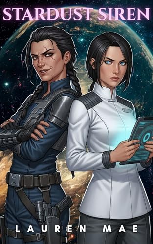 Stardust Siren: A Sapphic Enemies to Lovers Space Opera Romance (Kindle Edition)