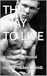 THE WAY TO LIVE: ...
