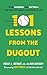 101 Lessons from the Dugout...