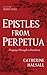 Epistles from Perpetua: Pra...