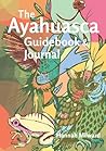 The Ayahuasca Gui...