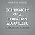 Confessions of a Christian Alcoholic: A Candid Conversation on Drinking, Addiction, and How to Break Free