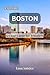 Explore Boston: A Clear Gui...