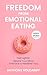 Freedom From Emotional Eating by Anthony Holdampf