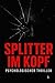 „Splitter im Kopf“ – Psychologische thriller (Zwischen Wahn u... by Wilhelm Schmidt