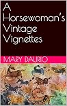 A Horsewoman’s Vi...