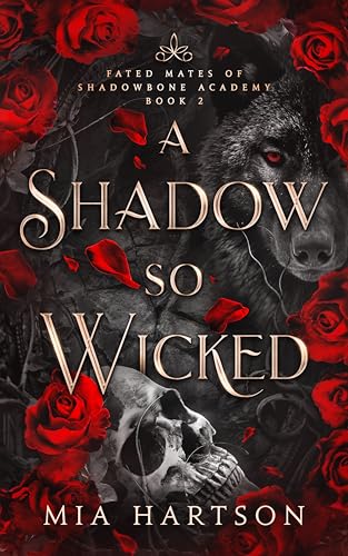 A Shadow So Wicked (Fated Mates of Shadowbone Academy, #2)